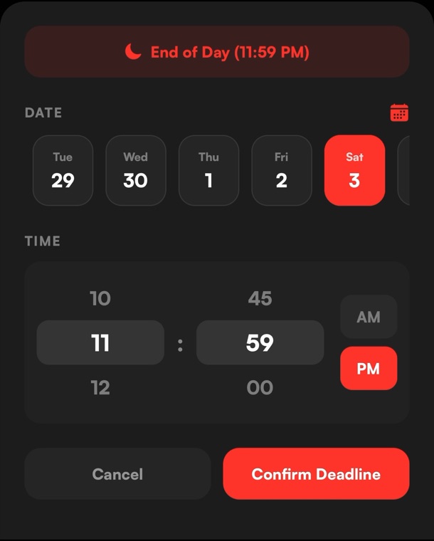 The Deadline date picker: an End of Day (11:59 PM) button, a row of days, an hour and minute wheel set to 11:59 PM, and a Confirm Deadline button.